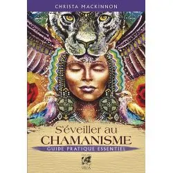 S'éveiller au Chamanisme par Christa Mackinnon - Première de Couverture | Dans les Yeux de Gaïa