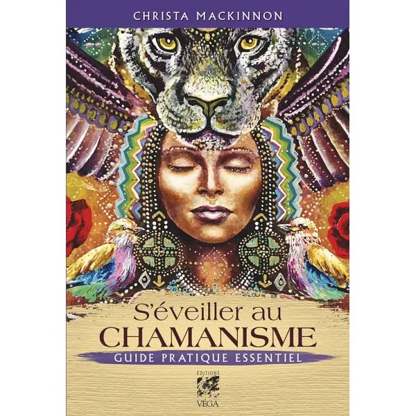 S'éveiller au Chamanisme par Christa Mackinnon - Première de Couverture | Dans les Yeux de Gaïa