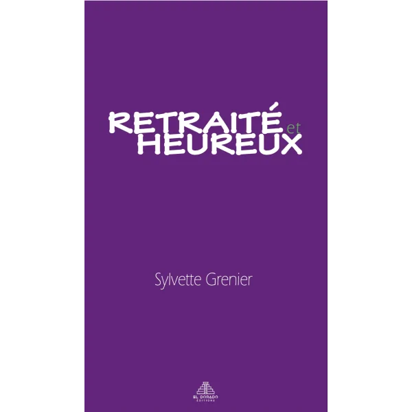 Retraité et heureux | Dans les Yeux de Gaïa