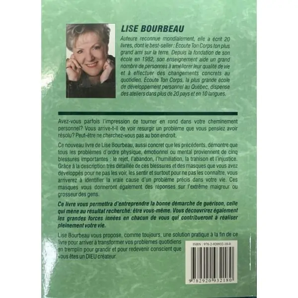 Les cinq blessures qui empêchent d'être soi-même - Lise Bourbeau - Quatrième de couverture | Dans les Yeux de Gaïa