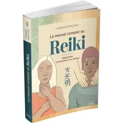 Le Manuel Complet du Reiki