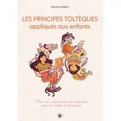 Les Principes Toltèques appliqués aux enfants 1 - Harmonie |Dans les Yeux de Gaïa - Couverture