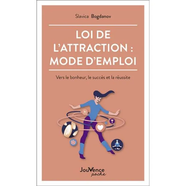 La loi de l'attraction : mode d'emploi  par Salvica Bogdanov - Livre de face | Dans les Yeux de Gaïa