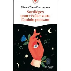 Sortilèges pour révéler votre féminin puissant - Première de couverture | Dans les Yeux de Gaïa