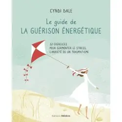 Le guide de Guérison énergétique | Dans les yeux de Gaïa