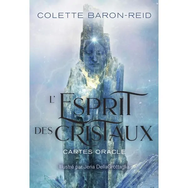 L'Esprit des Cristaux - Colette Baron-Reid | Dans les Yeux de Gaïa
