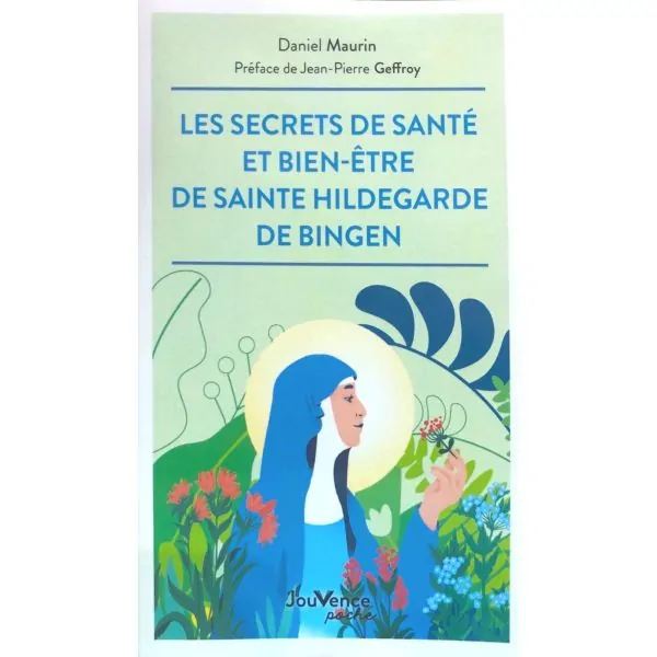 les-secrets-de-santé-et-bien-etre-de-sainte-hildegarde-de-bingen
