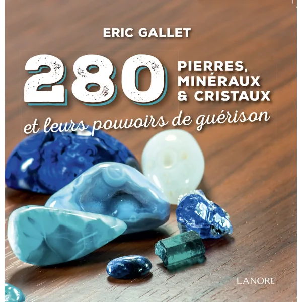 280 pierres, minéraux et cristaux | Dans les Yeux de Gaïa
