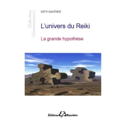 L'Univers du Reiki - Edith Gauthier | Dans les Yeux de Gaïa