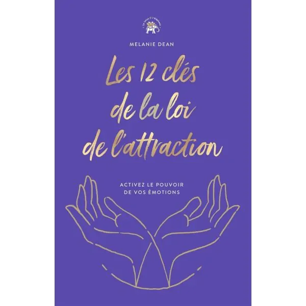 Les 12 clés de la loi de l'attraction - Couverture | Dans les yeux de Gaïa
