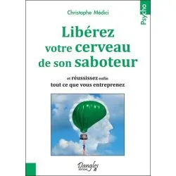 Libérez votre cerveau de son saboteur face| Dans les yeux de Gaïa