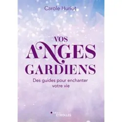 Vos Anges Gardiens - Carole Huriot | Dans les Yeux de Gaïa