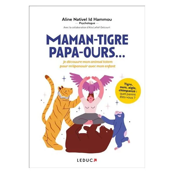 Maman-Tigre Papa-Ours 1 - Librairie ésotérique - Animal totem |Dans les Yeux de Gaïa - Couverture