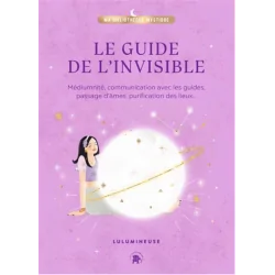 Le Guide de l'Invisible | Dans les Yeux de Gaïa
