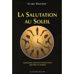 La Salutation au Soleil - Quelques minutes pour vous mettre en forme