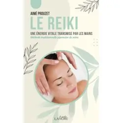 Le Reiki - Aimé Prouzet | Dans les Yeux de Gaïa