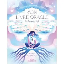 Mon Livre-Oracle by Amélie Fiol Bien-Être | Dans les yeux de Gaïa