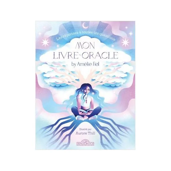 Mon Livre-Oracle by Amélie Fiol Bien-Être | Dans les yeux de Gaïa