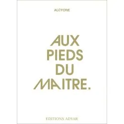 Aux pieds du Maître - Alcyone - Dans les Yeux de Gaïa