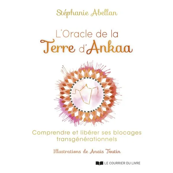 L'Oracle de la Terre d'Ankaa - Stéphanie Abellan | Dans les Yeux de Gaïa