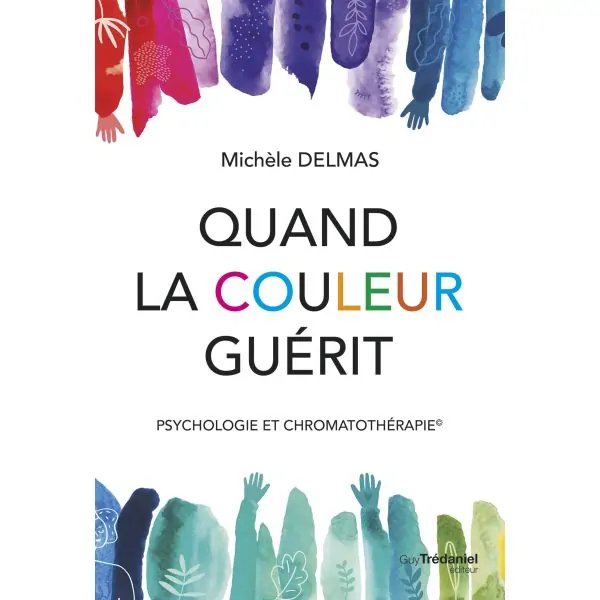 Quand la couleur guérit - Couverture| Dans les Yeux de GaÏa