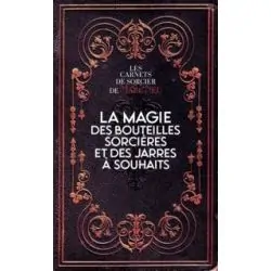 La Magie des Bouteilles Sorcières et des Jarres à Souhaits - Ésotérisme - Bien-être - Couverture | Dans les Yeux de Gaïa