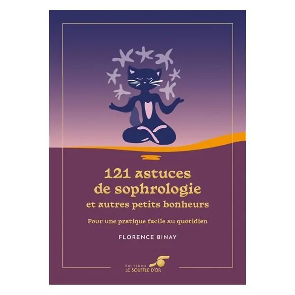 121 Astuces de sophrologie et autres petits bonheurs - Face | Dans les Yeux de GaÏa