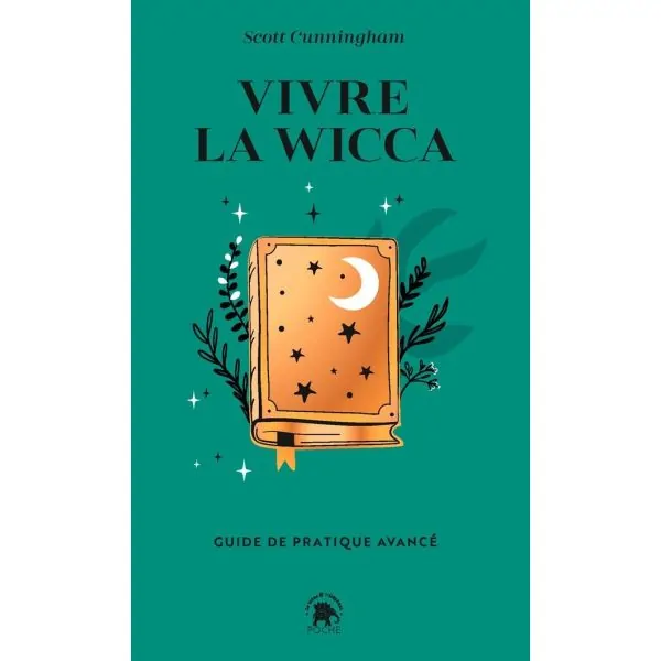 Vivre la Wicca - Scott Cunningham | Dans les Yeux de Gaïa