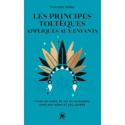 les principes toltèques face | Dans les yeux de Gaïa