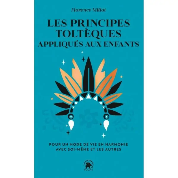 les principes toltèques face | Dans les yeux de Gaïa