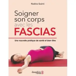 Soigner son corps avec les Fascias - Nadine Quéré - Bien-être - Couverture | Boutique ésotérique en ligne Dans les Yeux de Gaïa