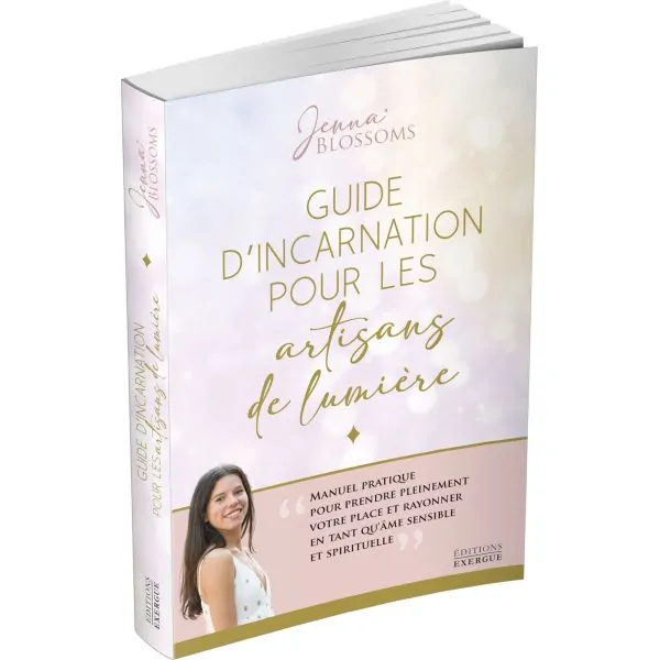 Guide d'incarnation pour les artisans de lumière 1 | Dans les yeux de Gaïa
