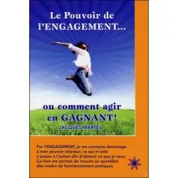 Le Pouvoir de l'engagement... ou comment agir en gagnant !