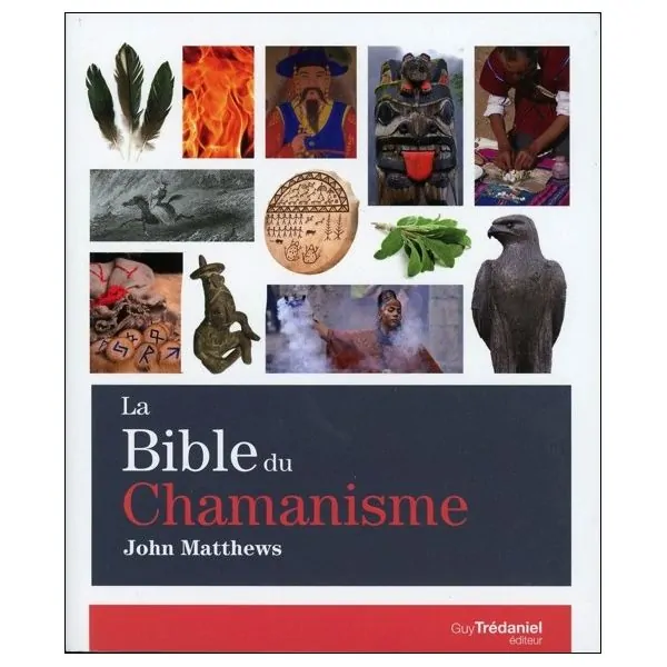 La Bible du Chamanisme