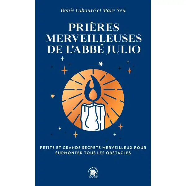 Prières merveilleuses de l'Abbé Julio | Dans les Yeux de Gaïa