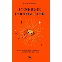 L'énergie pour Guérir - Sandrine Muller - couverture - bien-être | Dans les Yeux de Gaïa