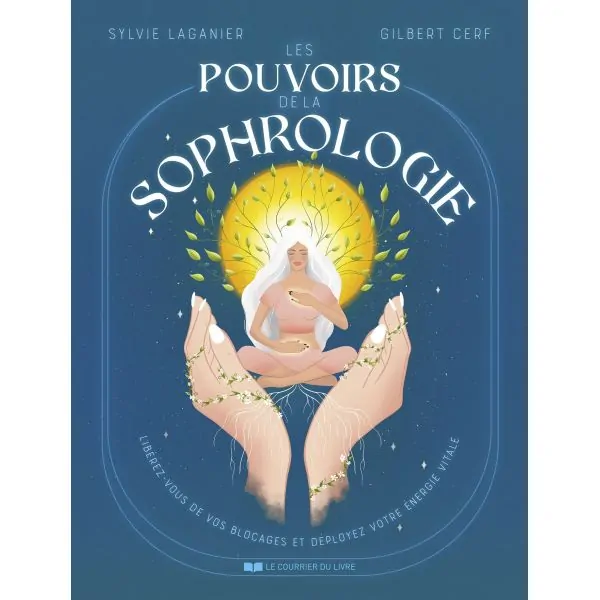Les pouvoirs de la sophrologie - Développement personnel & sophrologie |Dans les Yeux de Gaïa - Couverture