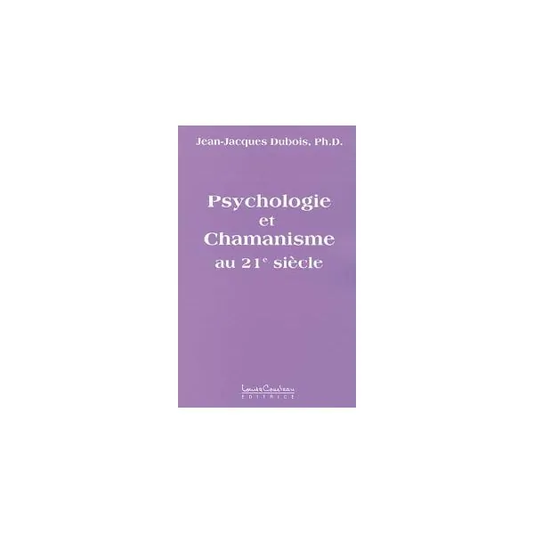Psychologie et chamanisme au 21ème s.
