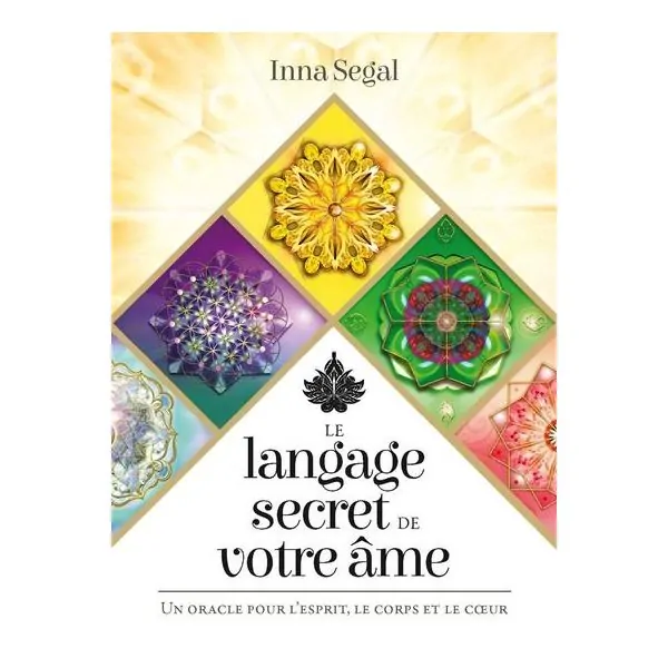 Le langage secret de votre âme | Inna Segal - harmonie - sagesse