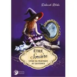 Être sorcière - Vivre sa pratique au quotidien | Dans les Yeux de Gaïa