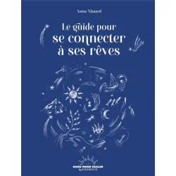 Le Guide pour se connecter à ses rêves - Livre | Dans les Yeux de Gaïa