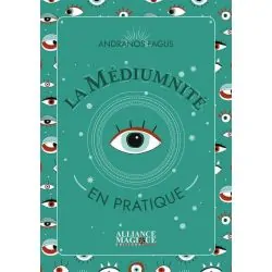 La médiumnité en pratique | Dans les Yeux de Gaïa