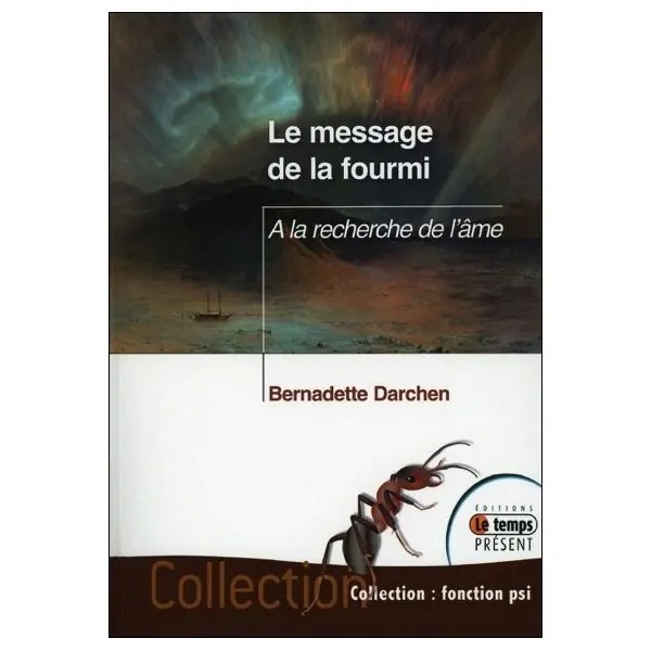 Le message de la fourmi - A la recherche de l'âme