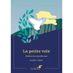 La petite voix - Méditations quotidiennes - Eileen Caddy | Dans les Yeux de Gaïa