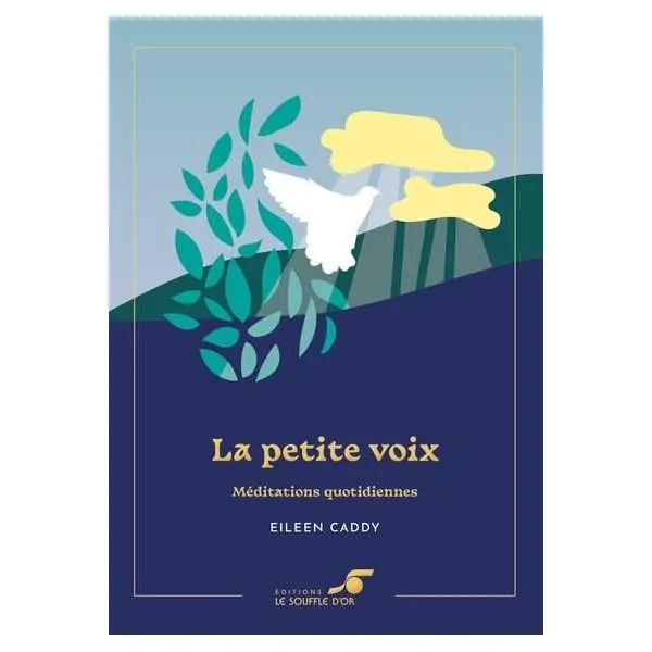 La petite voix - Méditations quotidiennes - Eileen Caddy | Dans les Yeux de Gaïa