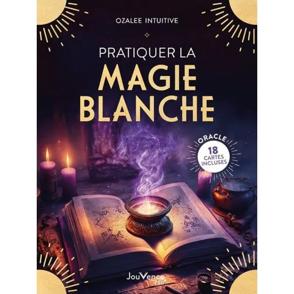 Pratiquer la Magie Blanche - couverture | Spiritualité - Esotérisme - Chamanisme | Dans les yeux de Gaïa