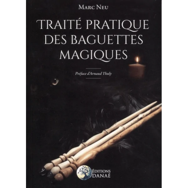 Traité des baguettes magiques | Dans les Yeux de Gaïa