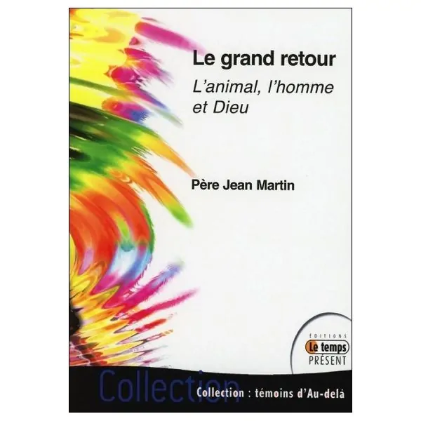 Le grand retour - L'animal, l'homme et Dieu | Dans les Yeux de Gaïa