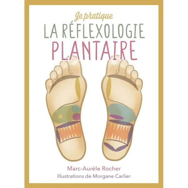 Je pratique la réflexologie plantaire 1 | Dans les Yeux de Gaïa