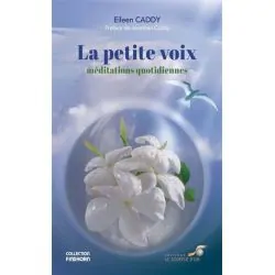 La petite voix - méditations quotidiennes - Méditation | Dans Les Yeux de Gaïa